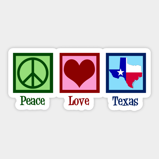 Peace Love Texas Sticker by epiclovedesigns